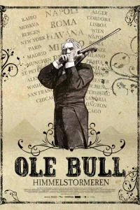Ole Bull - Himmelstormeren