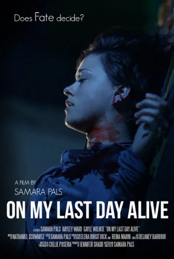 On My Last Day Alive