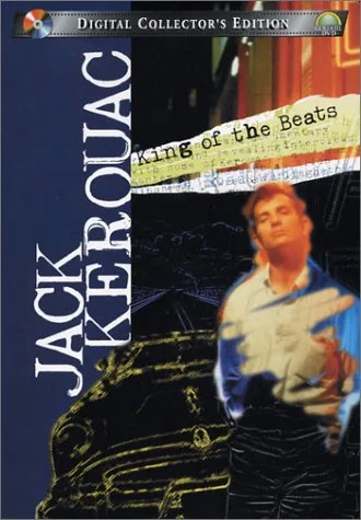On the Road with Jack Kerouac: King of the Beats