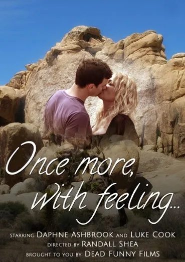 Once More, with Feeling!