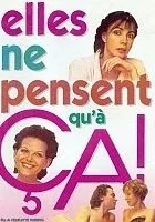 One myślą tylko o tym