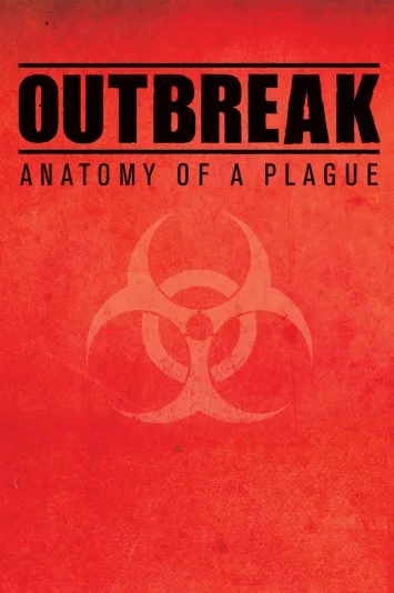Outbreak: Anatomy of a Plague