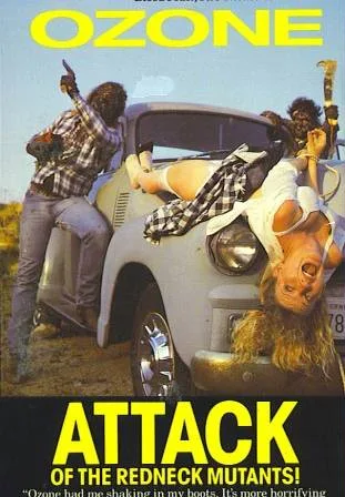 Ozone! Attack of the Redneck Mutants