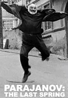 Paradżanow: Ostatnia wiosna