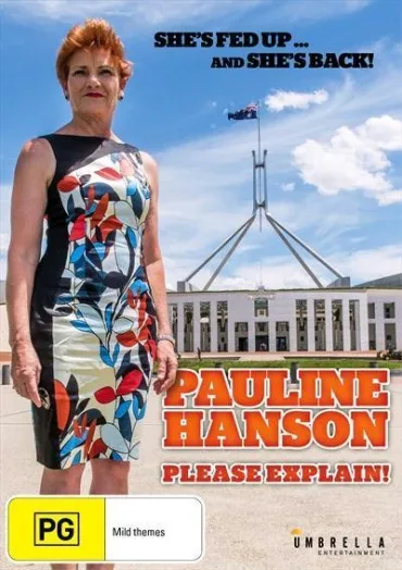 Pauline Hanson: Please Explain!