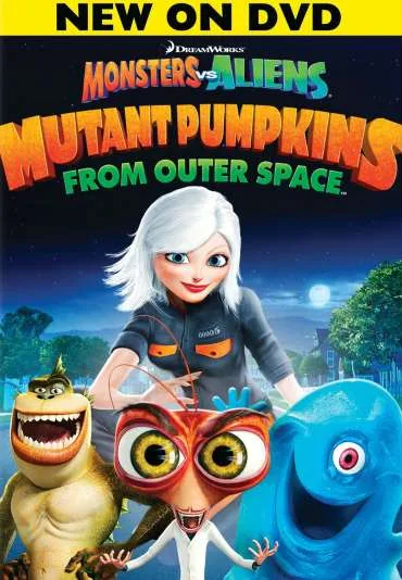 Potwory kontra Obcy: Dynie-mutanty z kosmosu