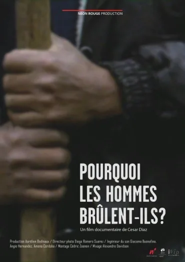 Pourquoi les hommes brûlent-ils?
