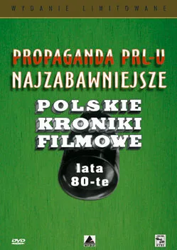 Propaganda PRL-u: najzabawniejsze Polskie Kroniki Filmowe. Lata 80-te