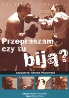 Przepraszam, czy tu biją?