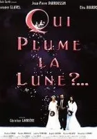 Qui plume la lune?...