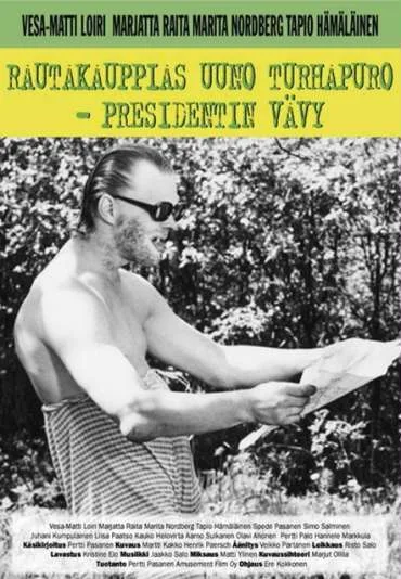 Rautakauppias Uuno Turhapuro, presidentin vävy