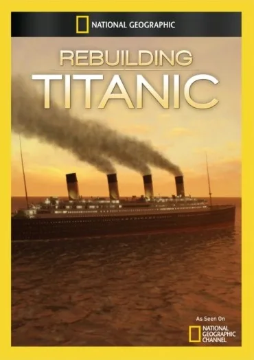 Rebuilding Titanic