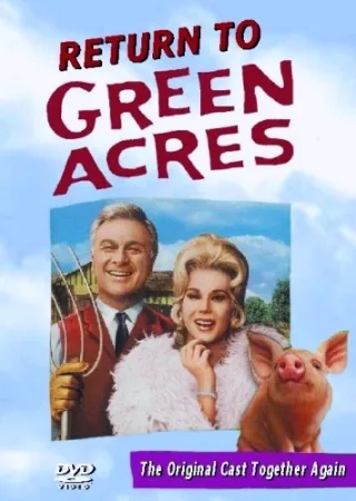 Return to Green Acres
