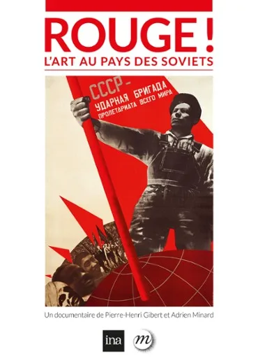 Rouge! L'art au pays des Soviets