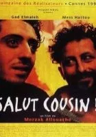 Salut cousin!