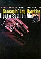 Screamin' Jay Hawkins: I Put a Spell on Me