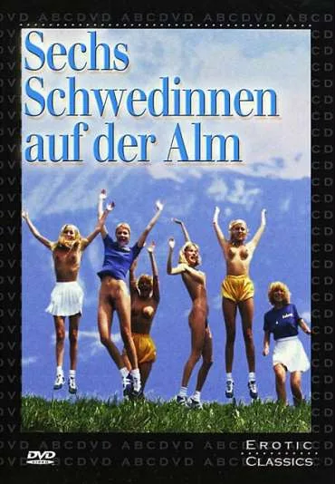 Sechs Schwedinnen auf der Alm