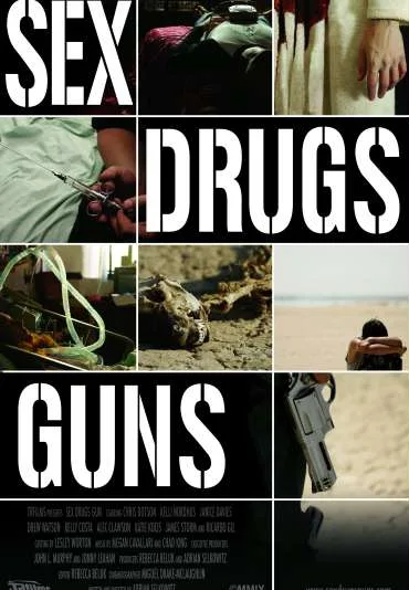 Sex Drugs Guns