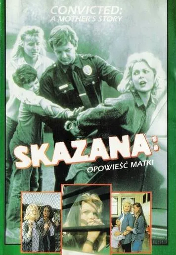 Skazana: Historia matki