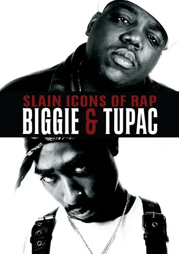 Slain Icons of Rap: Biggie & Tupac