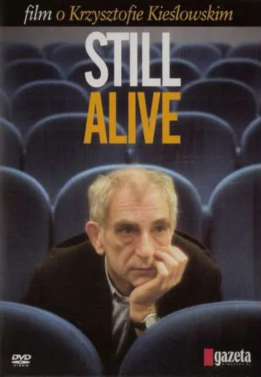 Still alive. Film o Krzysztofie Kieślowskim