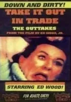 Take It Out In Trade: The Outtakes