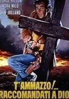T'ammazzo! - Raccomandati a Dio