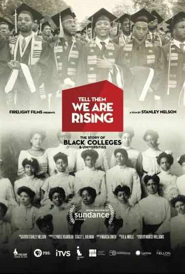 Tell Them We Are Rising: The Story of Black Colleges and Universitie