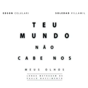 Teu Mundo Não Cabe nos Meus Olhos