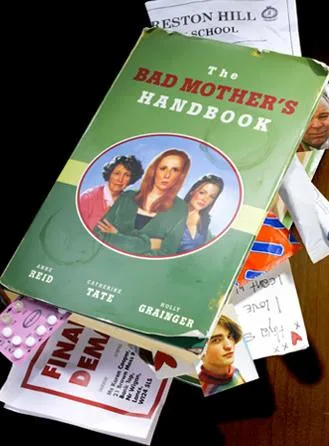 The Bad Mother's Handbook