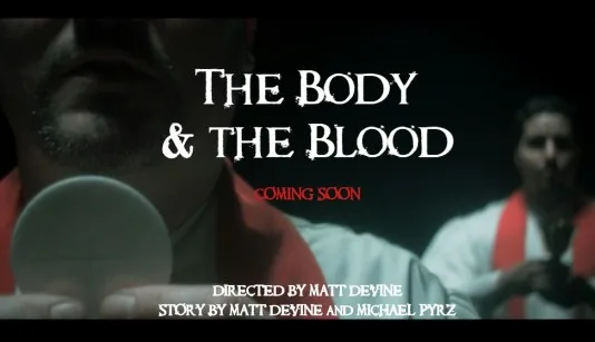 The Body & the Blood