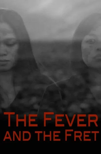 The Fever and the Fret