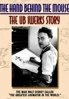 The Hand Behind the Mouse: The Ub Iwerks Story