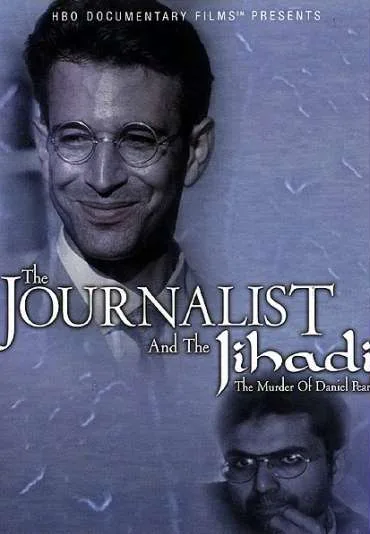 The Journalist and the Jihadi: The Murder of Daniel Pearl