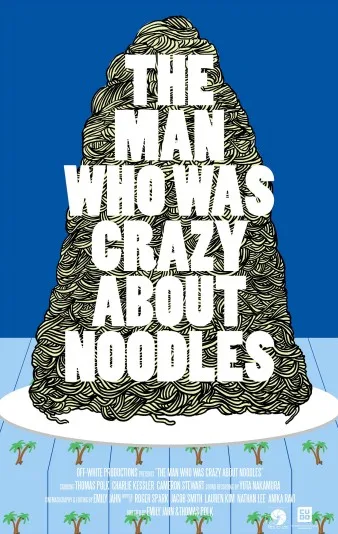 The Man Who Was Crazy About Noodles