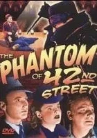 The Phantom of 42nd Street