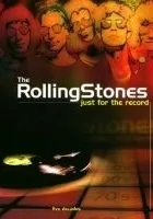 The Rolling Stones: Just for the Record