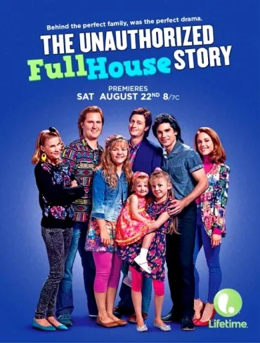 The Unauthorized Full House Story