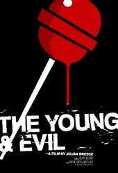 The Young and Evil