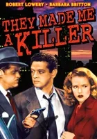 They Made Me a Killer