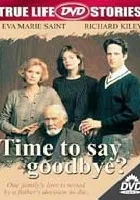 Time to Say Goodbye?