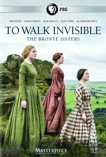 To Walk Invisible: The Bronte Sisters