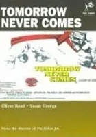 Tomorrow Never Comes
