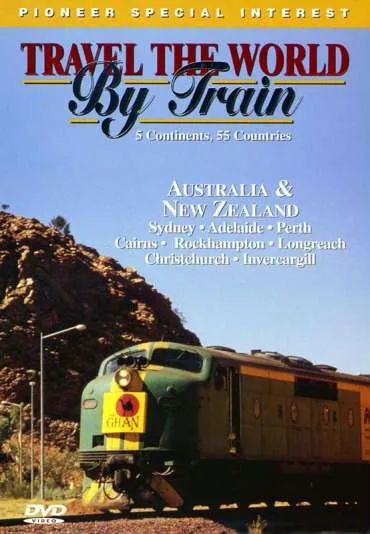 Travel the World by Train: Australia & New Zealand