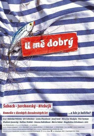 U mě dobrý