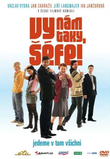 Vy nám taky, šéfe!