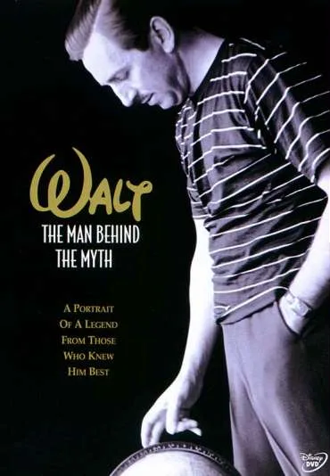 Walt: The Man Behind the Myth