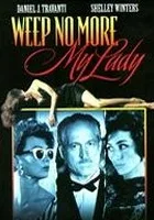 Weep No More, My Lady