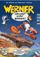 Werner - Gekotzt wird später