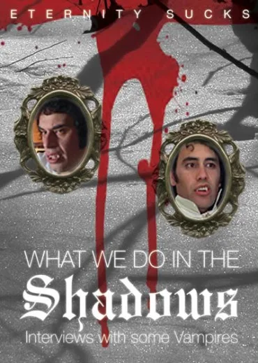 What We Do In the Shadows: Interviews With Some Vampires